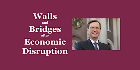 Walls and Bridges after Economic Disruption with Glenn Hubbard