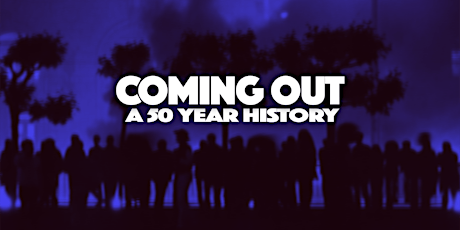 FREE Screening and Discussion of COMING OUT: A 50 Year History primary image