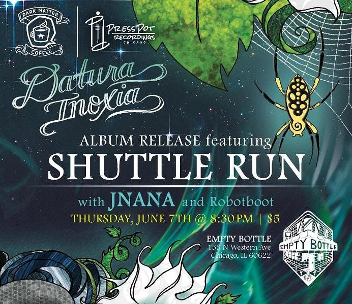 Dark Matter presents Shuttle Run (Record Release) / Jnana / Robotboot