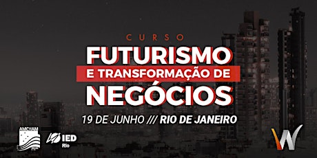 Imagem principal do evento RIO DE JANEIRO - Futurismo e a Transformação dos Negócios