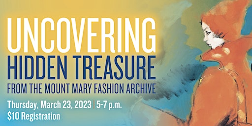 Uncovering Hidden Treasure from the Mount Mary Fashion Archive