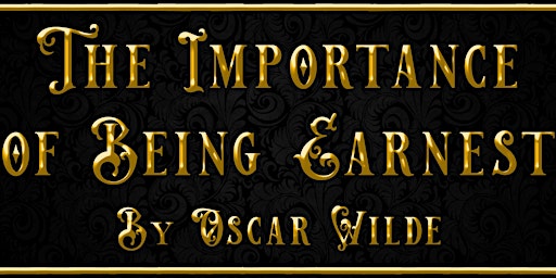Chapterhouse presents The Important of Being Earnest