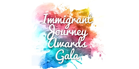 2018 Immigrant Journey Awards Gala primary image