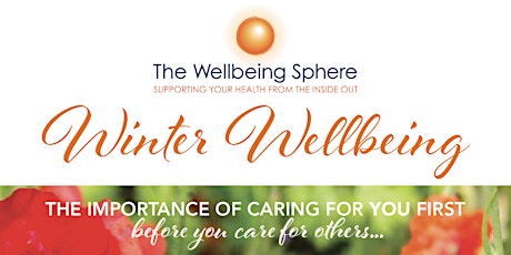 Winter Wellbeing - a workshop on how to keep healthy this winter. Supporting your health from the Inside Out. primary image