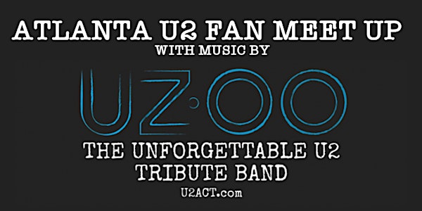 Atlanta U2 Fan Meet Up with U2 Tribute Band UZoo