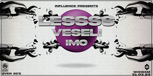 Influence Presents: LESSSS x VESELI