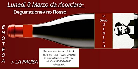 Lunedì 6 Marzo Degustazione  Vino Rosso Riserva  da alberelli di 100 anni