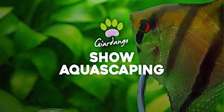 Show Aquascaping in collaborazione con Sera