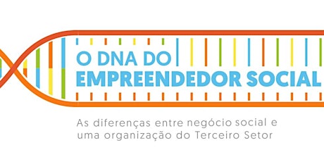 Imagem principal do evento O DNA DO EMPREENDEDOR SOCIAL