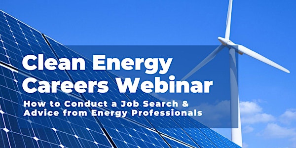 Clean Energy Careers - How to Job Search & Advice from Professionals