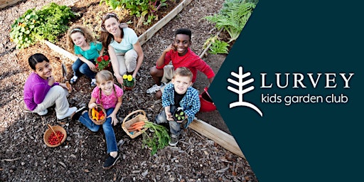 KIDS GARDEN CLUB: You’re the Pick of the Crop primary image