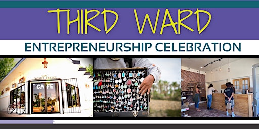 Third Ward Entrepreneurship Celebration