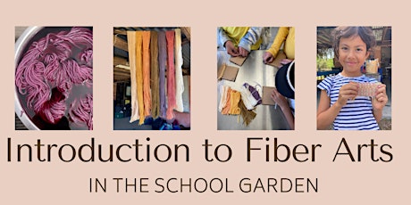 Introduction to Fiber Arts in the School Garden