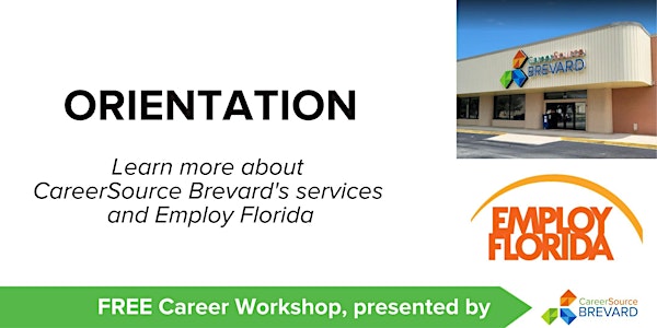 Orientation to CareerSource Brevard Services & EmployFlorida-Palm Bay