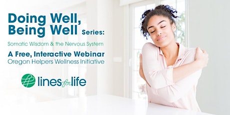 Doing Well, Being Wells Series: Somatic Wisdom and the Nervous System