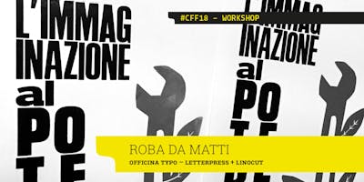 ROBA DA MATTI - Officina Typo x Cotonfioc Festival ROBA DA MATTI - Officina Typo x Cotonfioc Festival