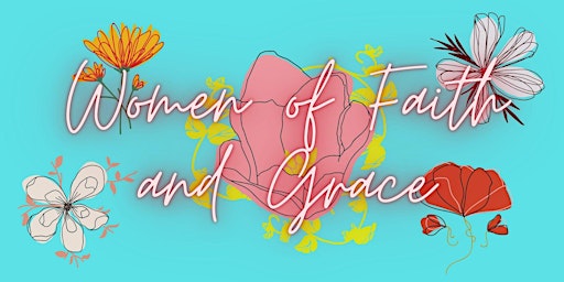 Hauptbild für Women of Faith and Grace - I Speak Jesus Event