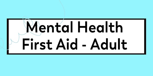 Primaire afbeelding van Adult Mental Health First Aid