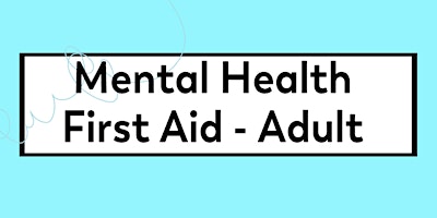 Imagem principal do evento Adult Mental Health First Aid