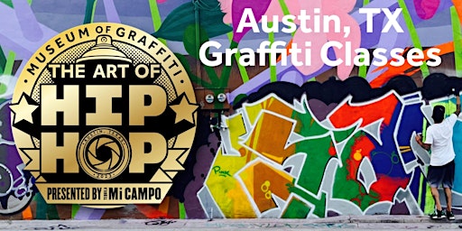 SPRAY IT LOUD: Graffiti Classes (Austin, TX)