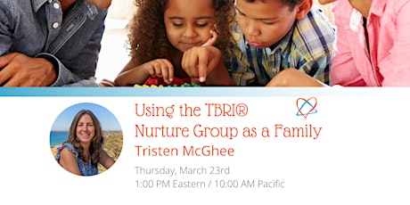 Imagen principal de Using the TBRI® Nurture Group as a Family