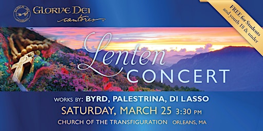 Gloriæ Dei Cantores Lenten Concert