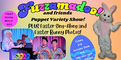 Fuzzamadoo Puppet Show PLUS Easter Sing-Along and Easter Bunny Photos