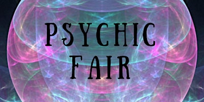Psychic Fair & Special Guest Healers! primary image