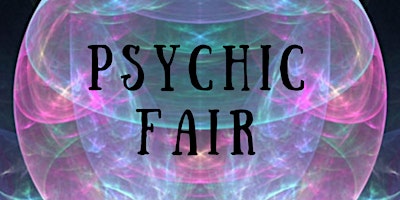 Hauptbild für Psychic Fair & Special Guest Healers!