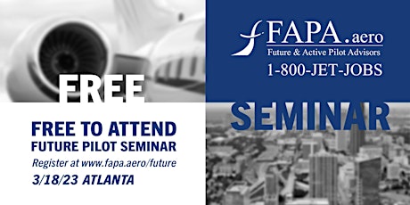 Hauptbild für FAPA Future Pilot Seminar, Atlanta, GA, March 18, 2023