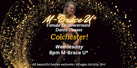 Colchester! M-Brace U® Dance Classes (Empowerment in movement for women)
