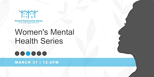 Women's Mental Health Series: Session 3 of 6