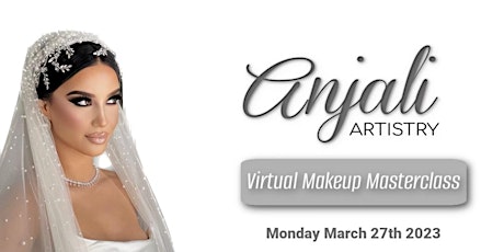 Anjali Artistry Virtual Makeup Masterclass