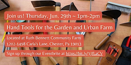 Hand Tool Workshop for the Garden and Urban Farm