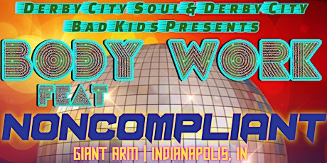 Body Work feat. Noncompliant (21+ event)