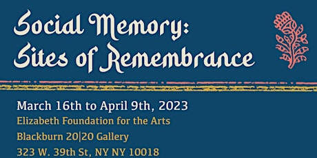 Imagen principal de Opening Reception for Social Memory: Sites of Remembrance