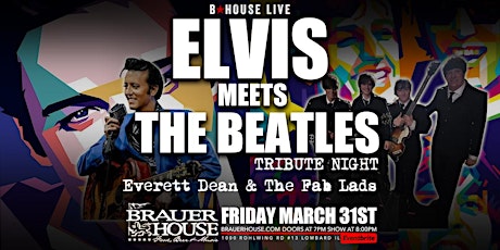 Elvis Meets The Beatles Tribute Night ft. Everett Dean & The Fab Lads