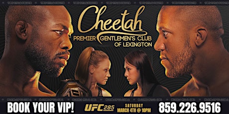 UFC 285- Jones vs Gane @ Cheetah Premier Gentlemen's Club of Lexington!