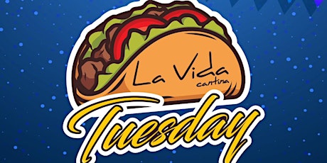 Taco Tuesday Party with Special Guest DJ - Argenis only at La Vida Cantina