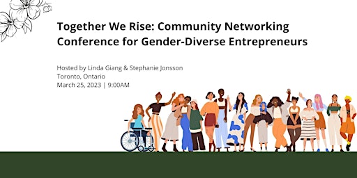 Together We Rise: A Networking Conference for Gender-Diverse Entrepreneurs