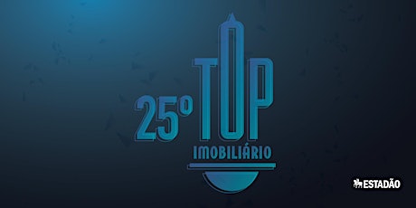 Imagem principal do evento TOP IMOBILIÁRIO - 25ª EDIÇÃO
