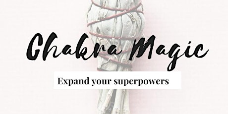 CHAKRA MAGIC: EXPAND YOUR SUPERPOWERS primary image