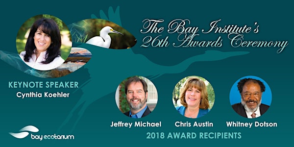 The Bay Institute's 26th Awards