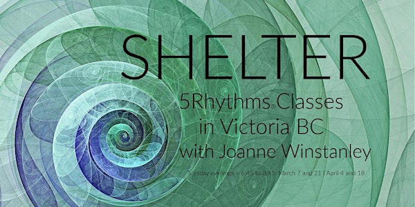 SHELTER indoor 5Rhythms classes for March and April 2023