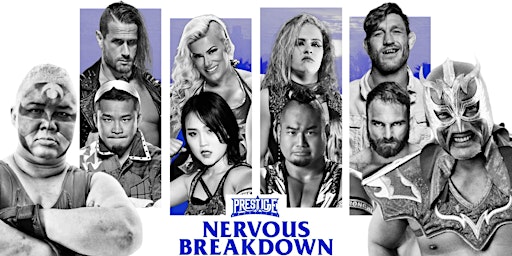 Prestige Wrestling: Nervous Breakdown (Wrestlecon 2023)