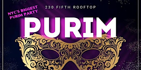 PURIM PARTY - A Night of Different Faces @ 230 Fifth - 30s,40s & 50s primary image