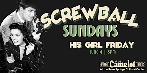 Screwball Sundays: HIS GIRL FRIDAY