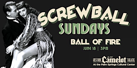 Screwball Sundays: BALL OF FIRE