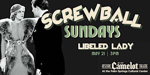 Screwball Sundays: LIBELED LADY