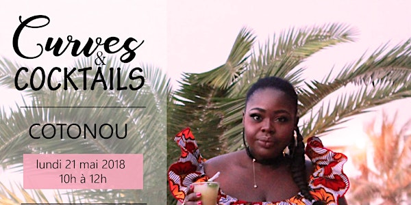 Curves & Cocktails : hello Cotonou ! 